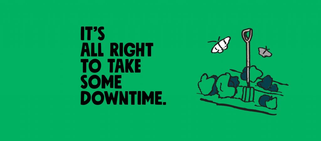 It's all right to take some downtime.